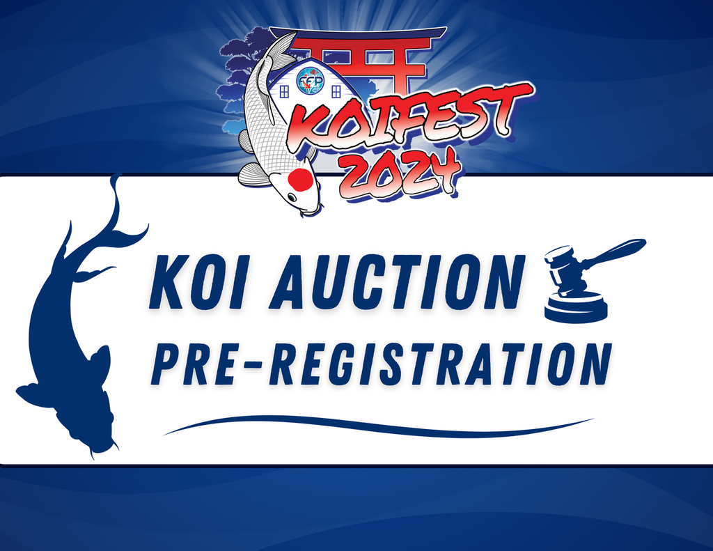 Auction Pre- Registration: Koi Fest 2024